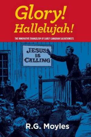 Glory Hallelujah By R Gordon Moyles (Paperback) 9780888575043