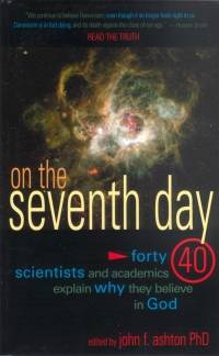 On the Seveneth Day Forty Scientists and Academics Explain Why They B