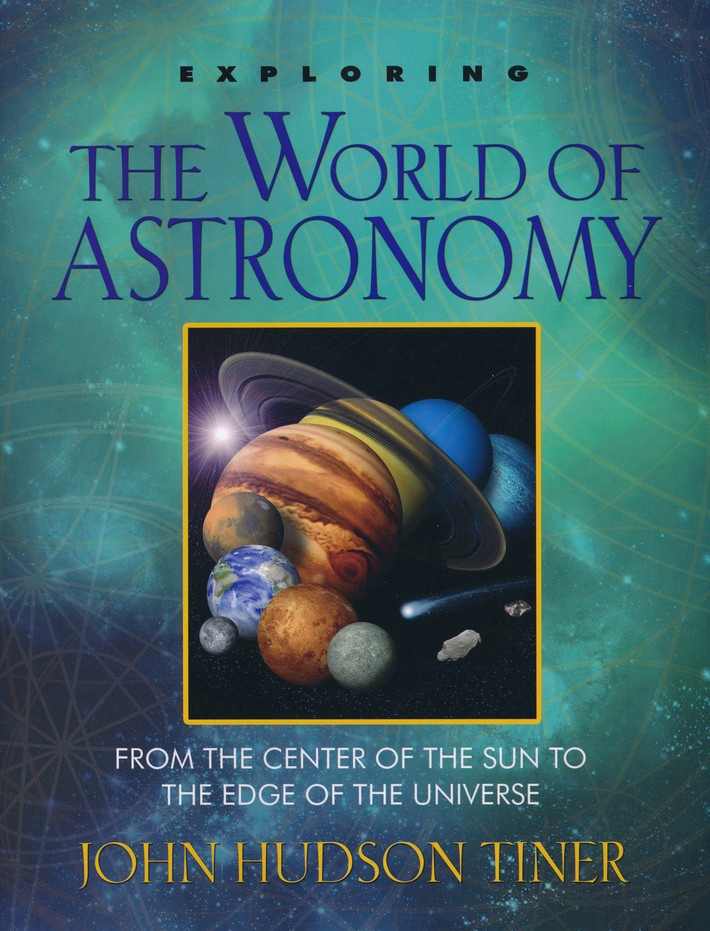 Exploring the World of Astronomy By John Hudson Tiner (Paperback)