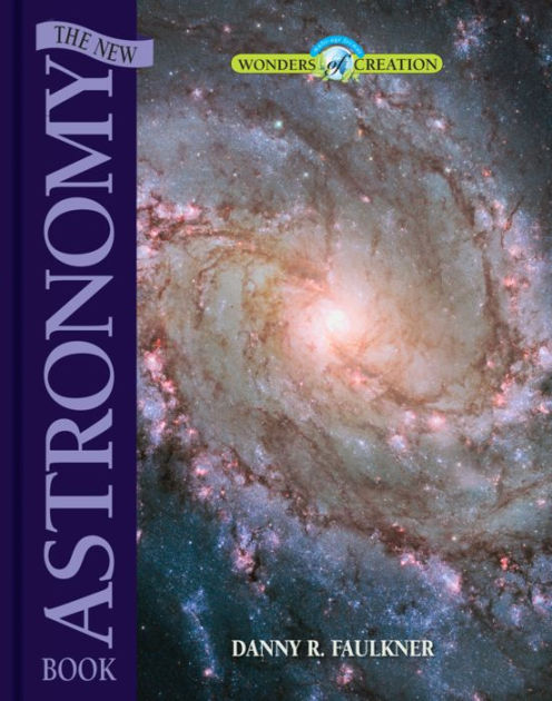 The New Astronomy Book Hardback By Danny Faulkner (Hardback)