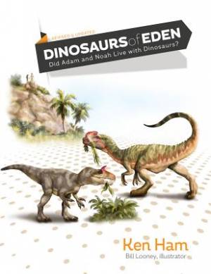 Dinosaurs Of Eden Revised & Updated By Ham Ken (Hardback)