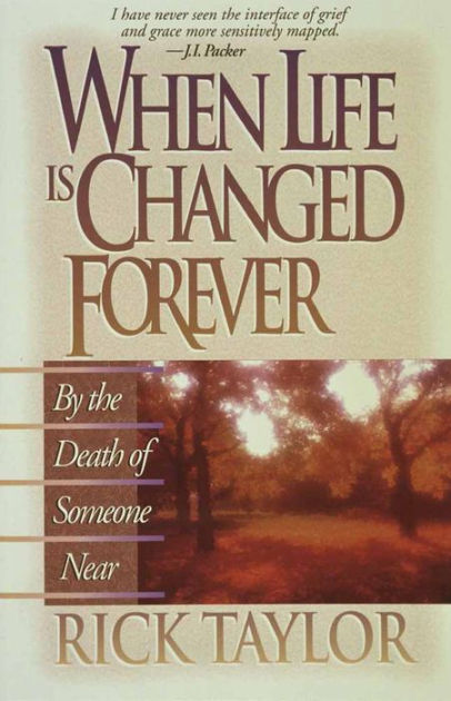 When Life Is Changed Forever By Rick Taylor (Paperback) 9780890819715