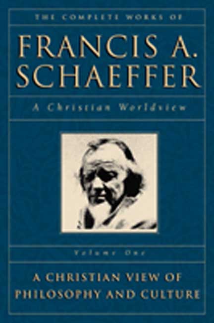 The Complete Works of Francis A Schaeffer By Francis A Schaeffer