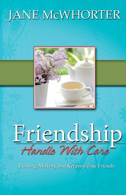 Friendship Handle with Care By Jane Mcwhorter (Paperback)