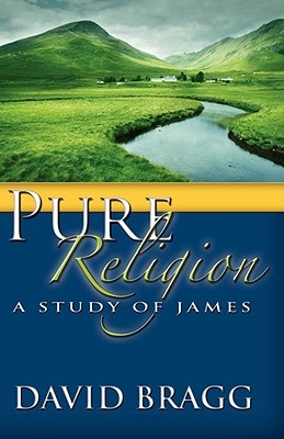 Pure Religion A Study of James