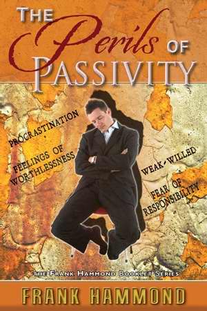 The Perils of Passivity By Frank Hammond (Paperback) 9780892281602