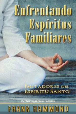 Enfrentando Espiritus Familiares By Frank Hammond (Paperback)