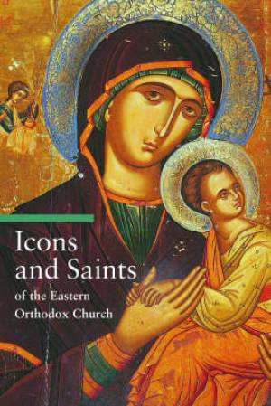 Icons And Saints Of The Eastern Orthodox Church By Tradigo (Paperback)