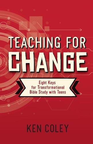 Teaching for Change Eight Keys for Transformational Bible Study with