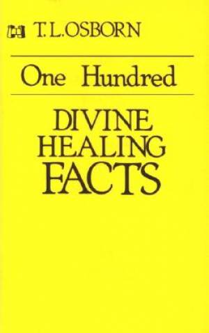 100 Divine Healing Facts By T L Osborn (Paperback) 9780892742998