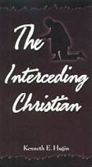 The Interceding Christian By Hagin Kenneth E (Paperback) 9780892760305