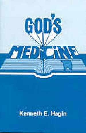 Gods Medicine By Kenneth E Hagin (Trade Paper) 9780892760534