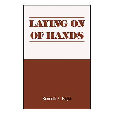 Laying On Of Hands By Kenneth E Hagin (Trade Paper) 9780892762507