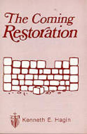 Coming Restoration By Hagin Kenneth E (Trade Paper) 9780892762675