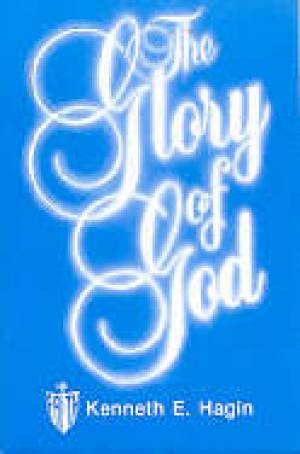 Glory Of God By Hagin Kenneth E (Trade Paper) 9780892762712