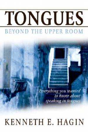 Tongues Beyond The Upper Room By Hagin Kenneth E (Paperback)