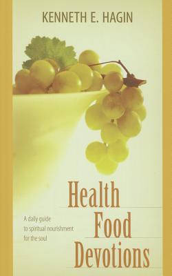 Health Food A Daily Guide To Spiritual Nourishment For The Soul