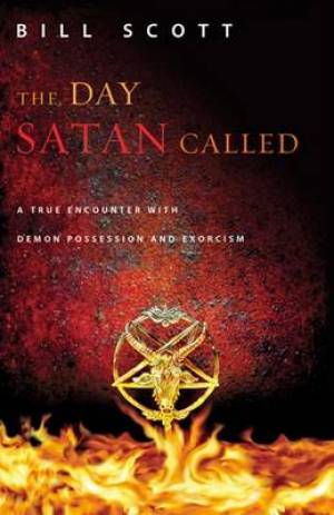 The Day Satan Called By Bill Scott (Paperback) 9780892968985