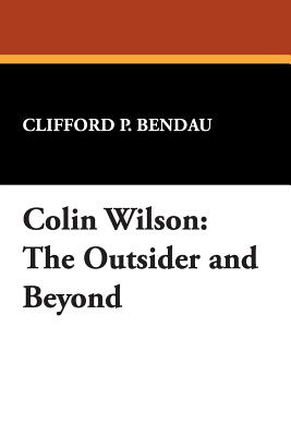 Colin Wilson By Clifford P Bendau (Paperback) 9780893702298