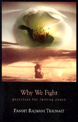 Why We Fight By Pandit Rajmani Tigunait (Paperback) 9780893892357