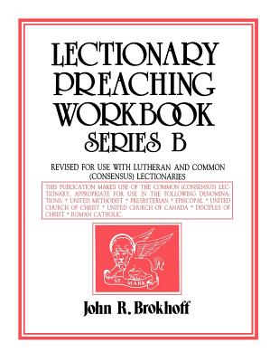 Lectionary Preaching Workbook Series B By John R Brokhoff (Paperback)