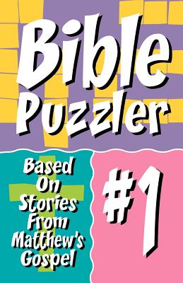 Bible Puzzler 1 Based On Stories From Matthew's Gospel (Paperback)