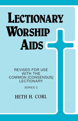 Lectionary Worship Aids Revised For Use With Common Consensus Lecti