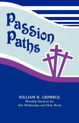 Passion Paths Worship Services For Ash Wednesday And Holy Week