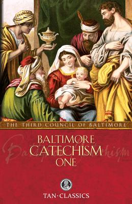 Baltimore Catechism One Volume 1 By Third Council of Baltimore