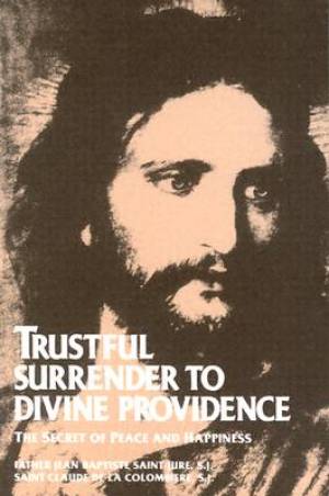 Trustful Surrender to Divine Providence (Paperback) 9780895552167