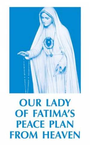 Our Lady of Fatima's Peace Plan from Heaven By Anonymous (Paperback)