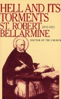 Hell and Its Torments By Robert Bellarmine (Paperback) 9780895554093