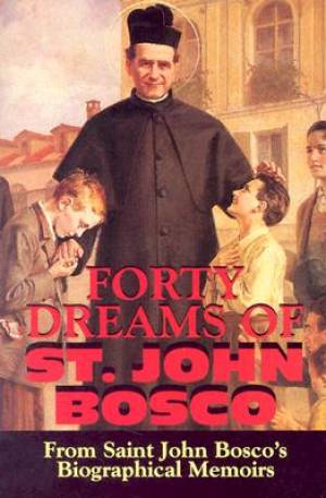 Forty Dreams of St John Bosco By John Bosco (Paperback) 9780895555977