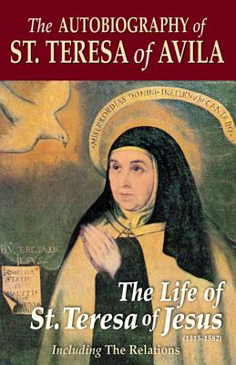 The Autobiography of St Teresa of Avila