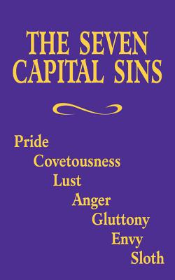 The Seven Capital Sins Pride Covetousness Lust Anger Gluttony En