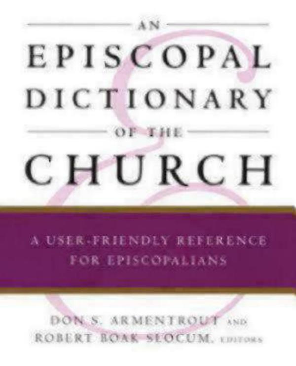 An Episcopal Dictionary of the Church By Slocum Robert Boak