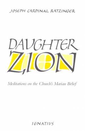 Daughter Zion By Joseph Ratzinger (Paperback) 9780898700268