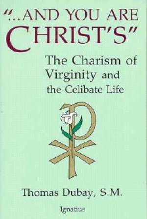 And You are Christ's By Thomas Dubay (Paperback) 9780898701616