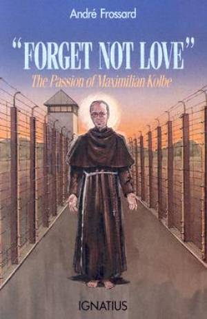 Forget Not Love By Andre Frossard (Paperback) 9780898702750