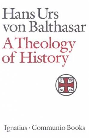 Theology of History By Hans Urs Von Balthasar (Paperback)