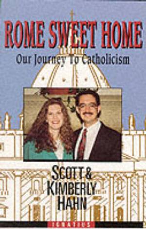 Rome Sweet Home By Scott Hahn Kimberly Hahn (Paperback) 9780898704785