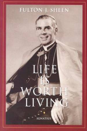 Life is Worth Living By Fulton J Sheen (Paperback) 9780898706116