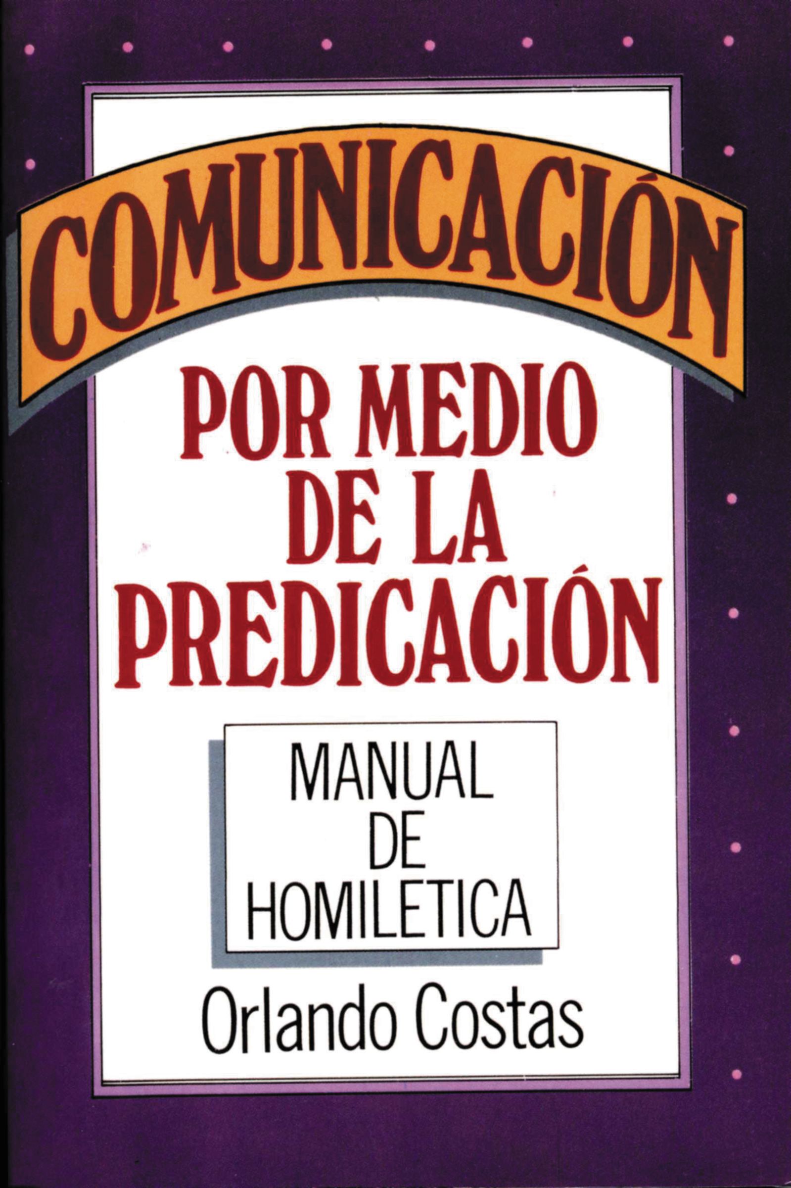 Comunicacion Por Medio De P By Orlando E Costas (Paperback)