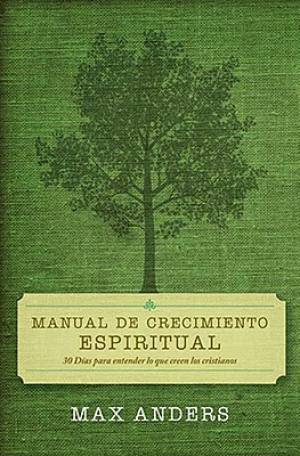 Manual de Crecimiento Espiritual By Max Anders (Paperback)