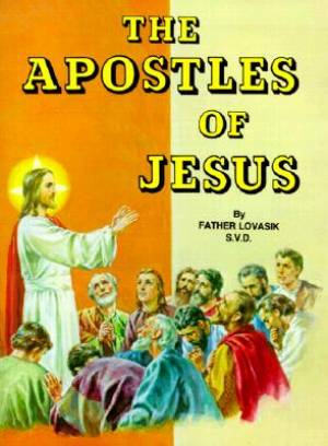 Apostles Of Jesus By Lovasik Lawrence (Paperback) 9780899422855