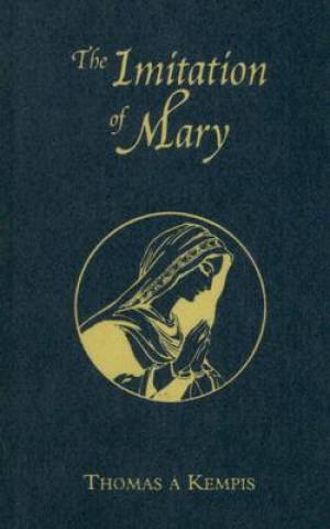 Imitation Of Mary By Kempis Thomas (Hardback) 9780899423173