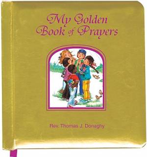 My Golden Book Of Prayers By Donaghy Thomas (Board book) 9780899423593