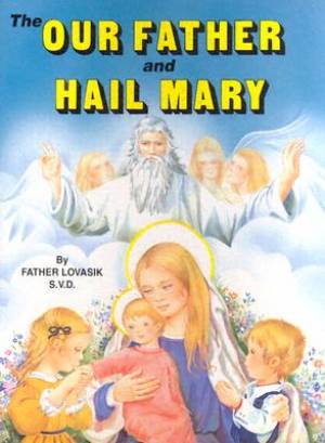 Our Father And Hail Mary By Lovasik Lawrence (Paperback) 9780899423890