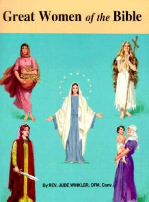 Great Women Of The Bible