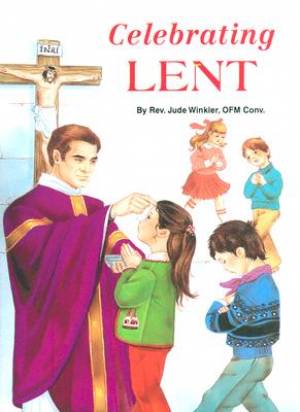 Celebrating Lent By Winkler Jude (Paperback) 9780899425023